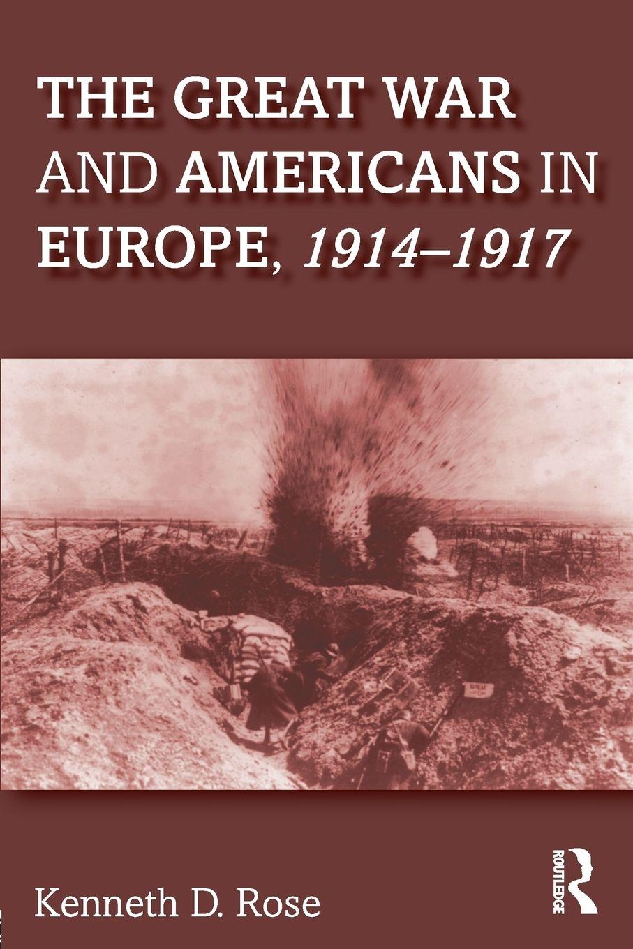 Vorderes Coverbild The Great War and Americans in Europe, 1914-1917