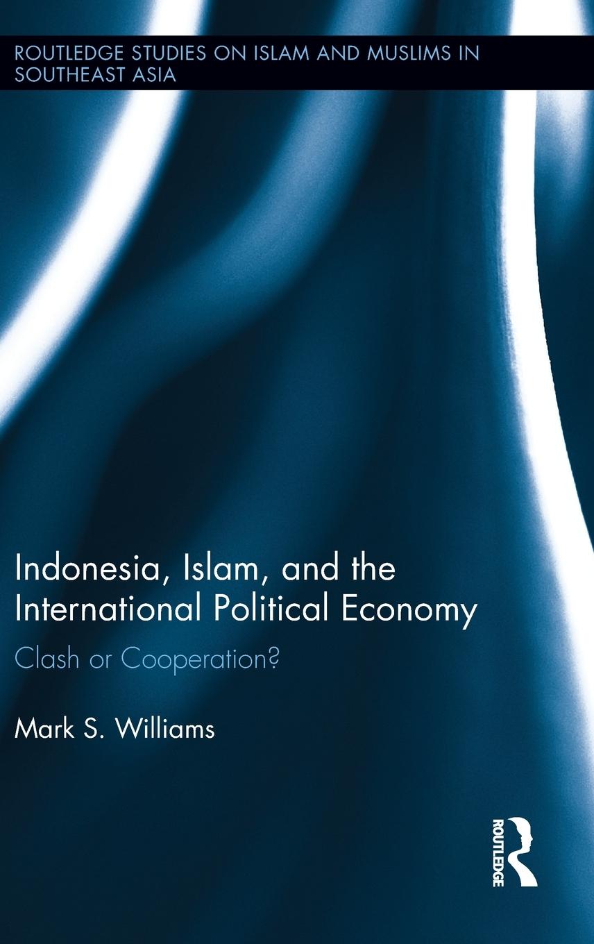 Vorderes Coverbild Indonesia, Islam, and the International Political Economy