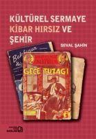 Vorderes Coverbild Kültürel Sermaye Kibar Hirsiz ve Sehir