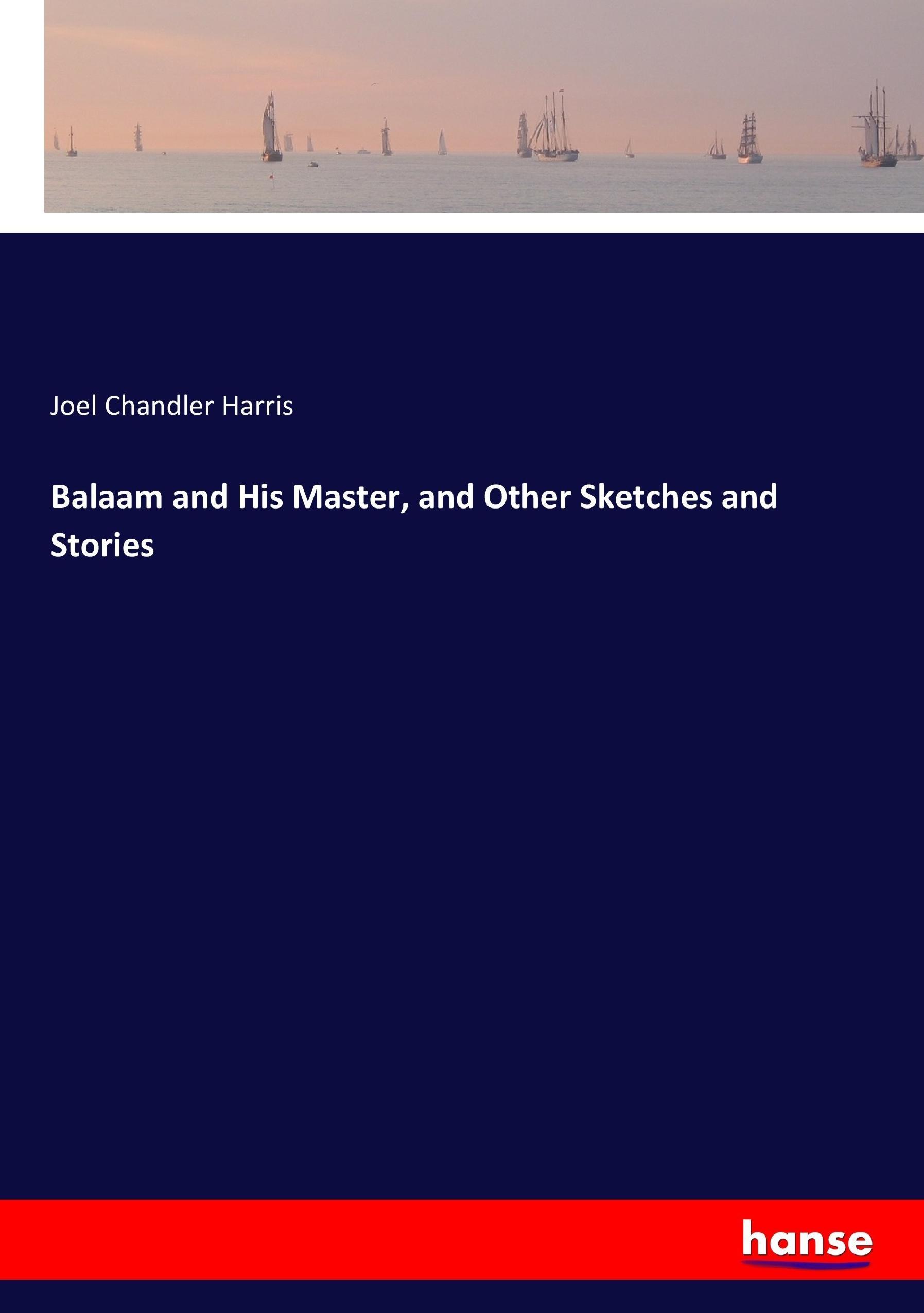 Vorderes Coverbild Balaam and His Master, and Other Sketches and Stories