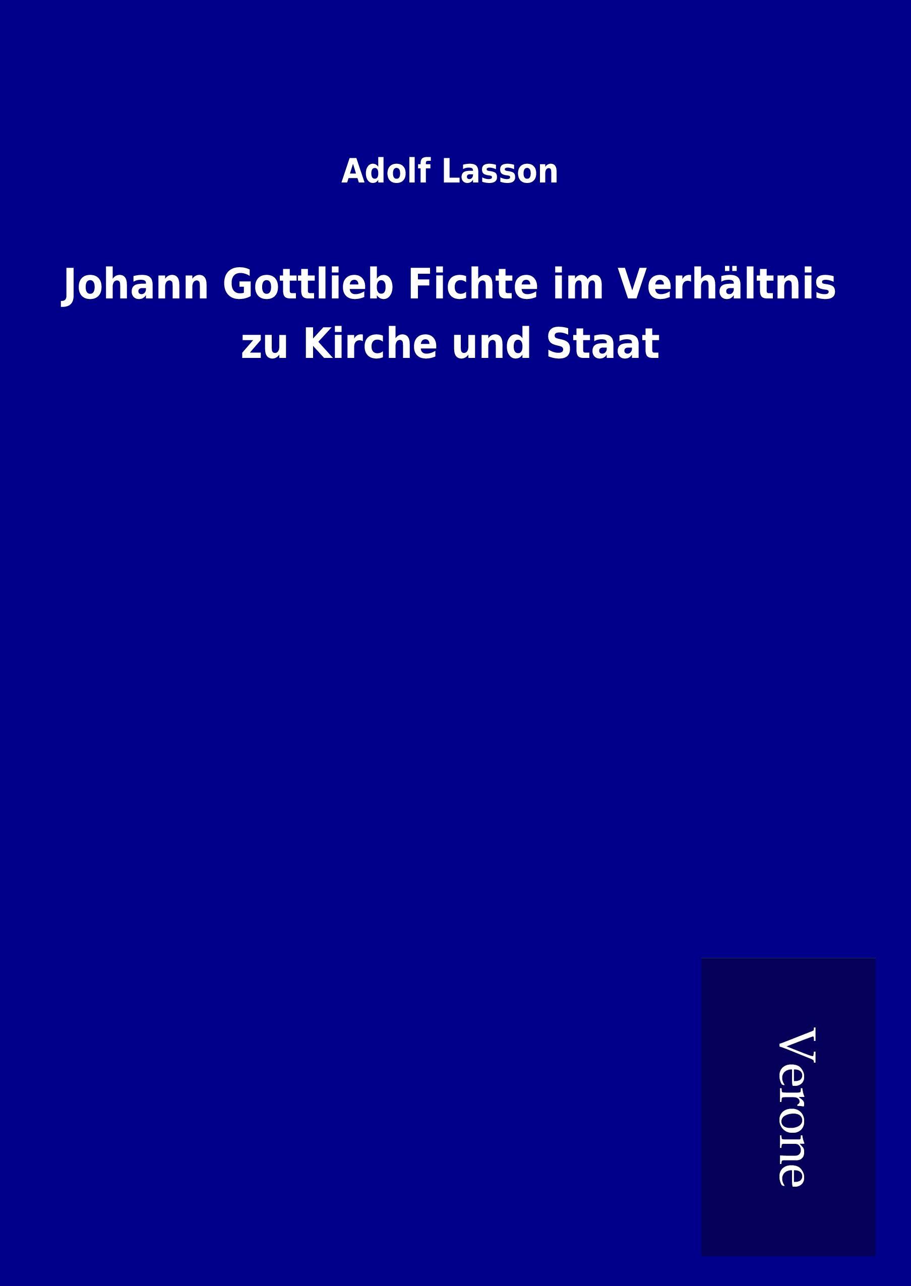 Vorderes Coverbild Johann Gottlieb Fichte im Verhältnis zu Kirche und Staat