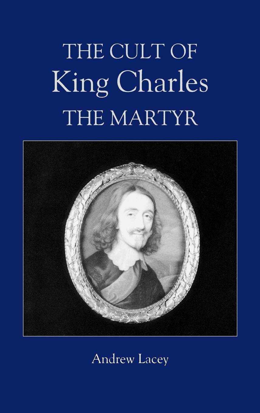Vorderes Coverbild The Cult of King Charles the Martyr