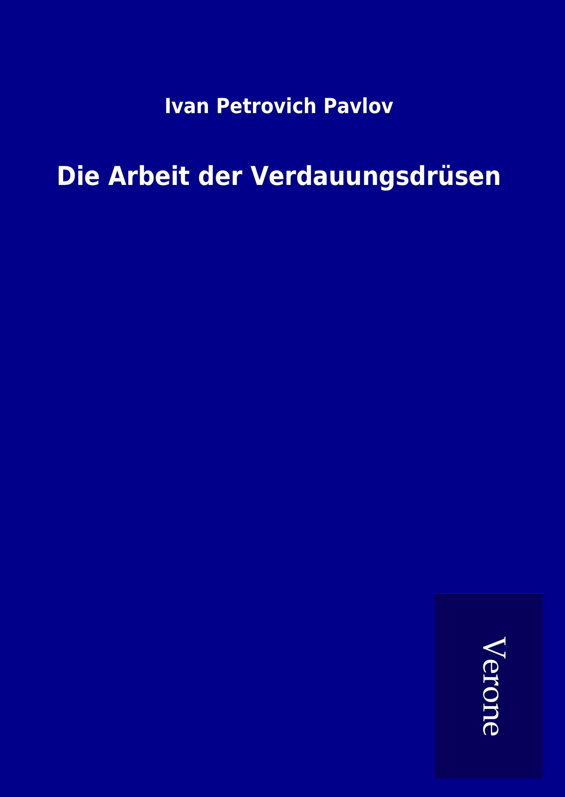 Vorderes Coverbild Die Arbeit der Verdauungsdrüsen