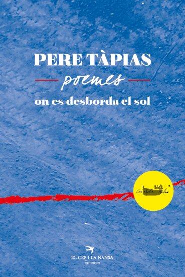 Vorderes Coverbild Pere Tàpias, poemes. : On es desborda el sol.