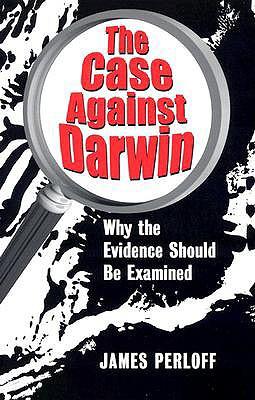 Vorderes Coverbild The Case Against Darwin