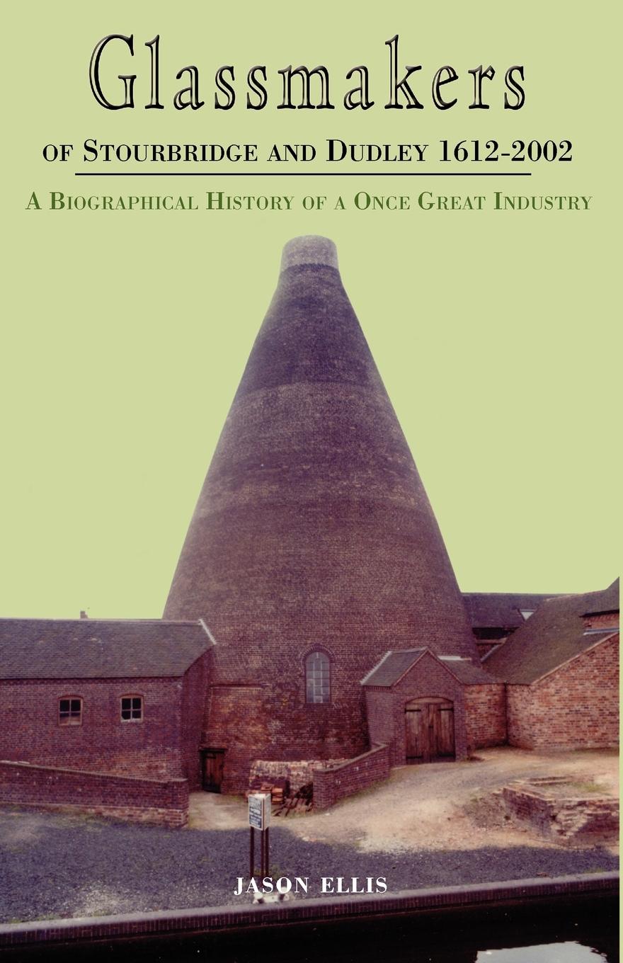 Vorderes Coverbild Glassmakers of Stourbridge and Dudley 1612-2002