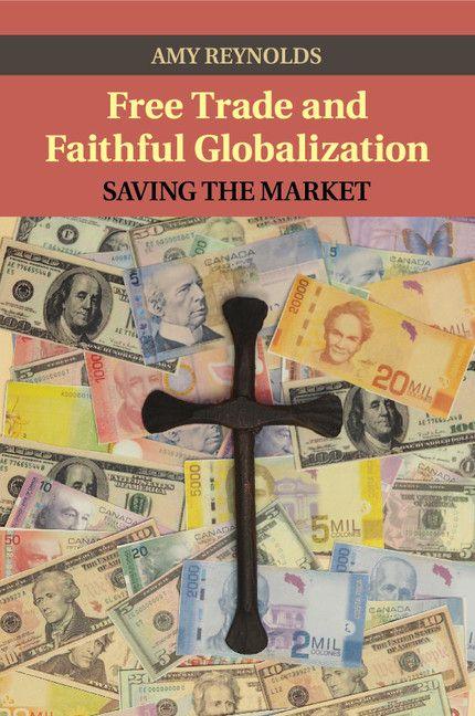 Vorderes Coverbild Free Trade and Faithful Globalization