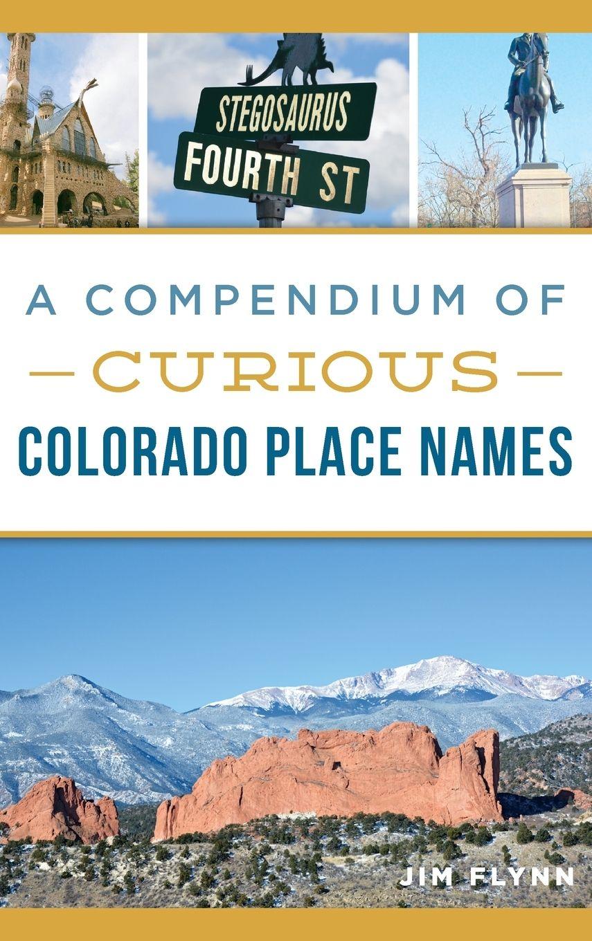 Vorderes Coverbild A Compendium of Curious Colorado Place Names