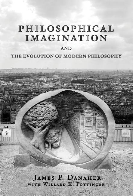 Vorderes Coverbild Philosophical Imagination and the Evolution of Modern Philosophy