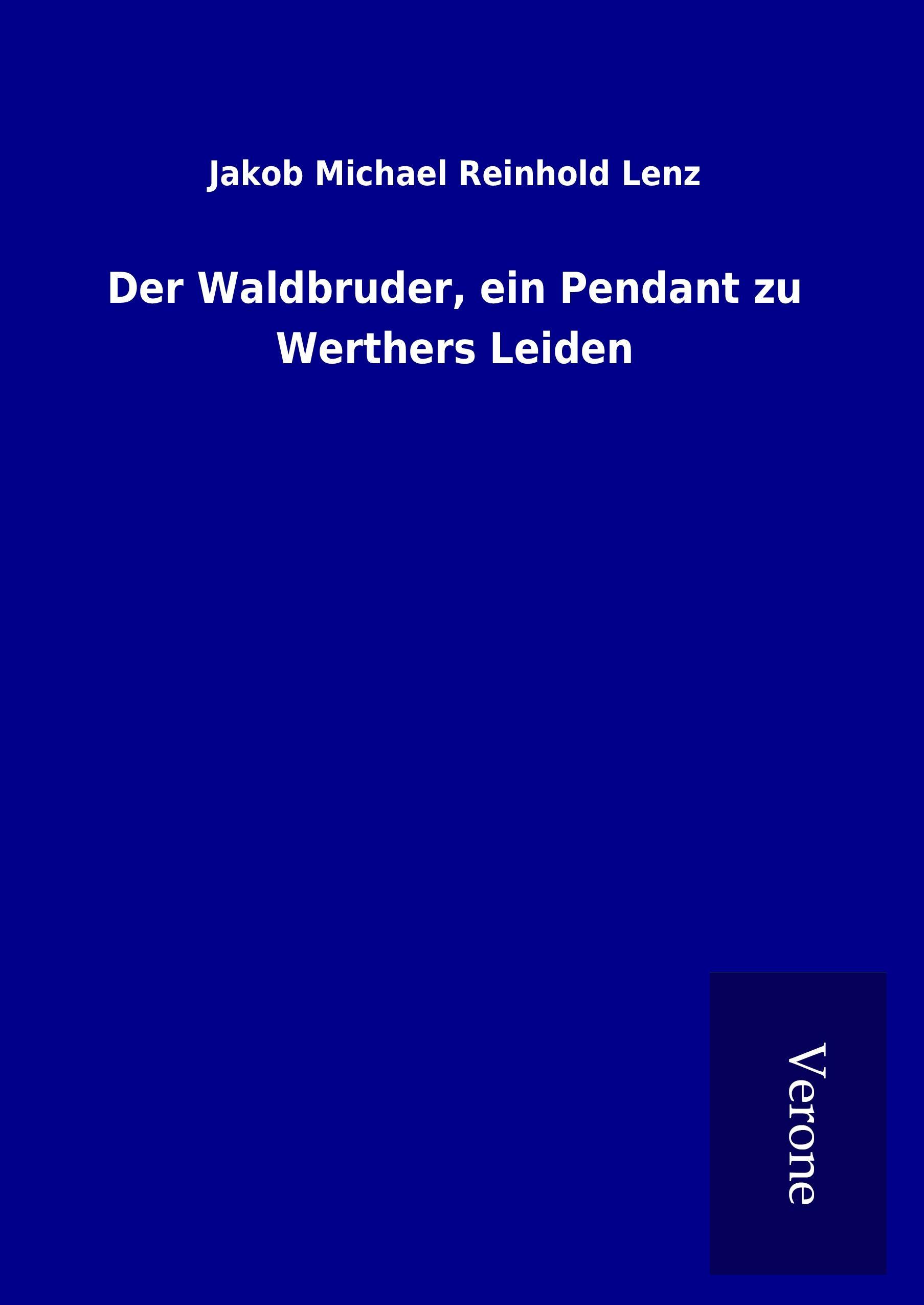 Vorderes Coverbild Der Waldbruder, ein Pendant zu Werthers Leiden