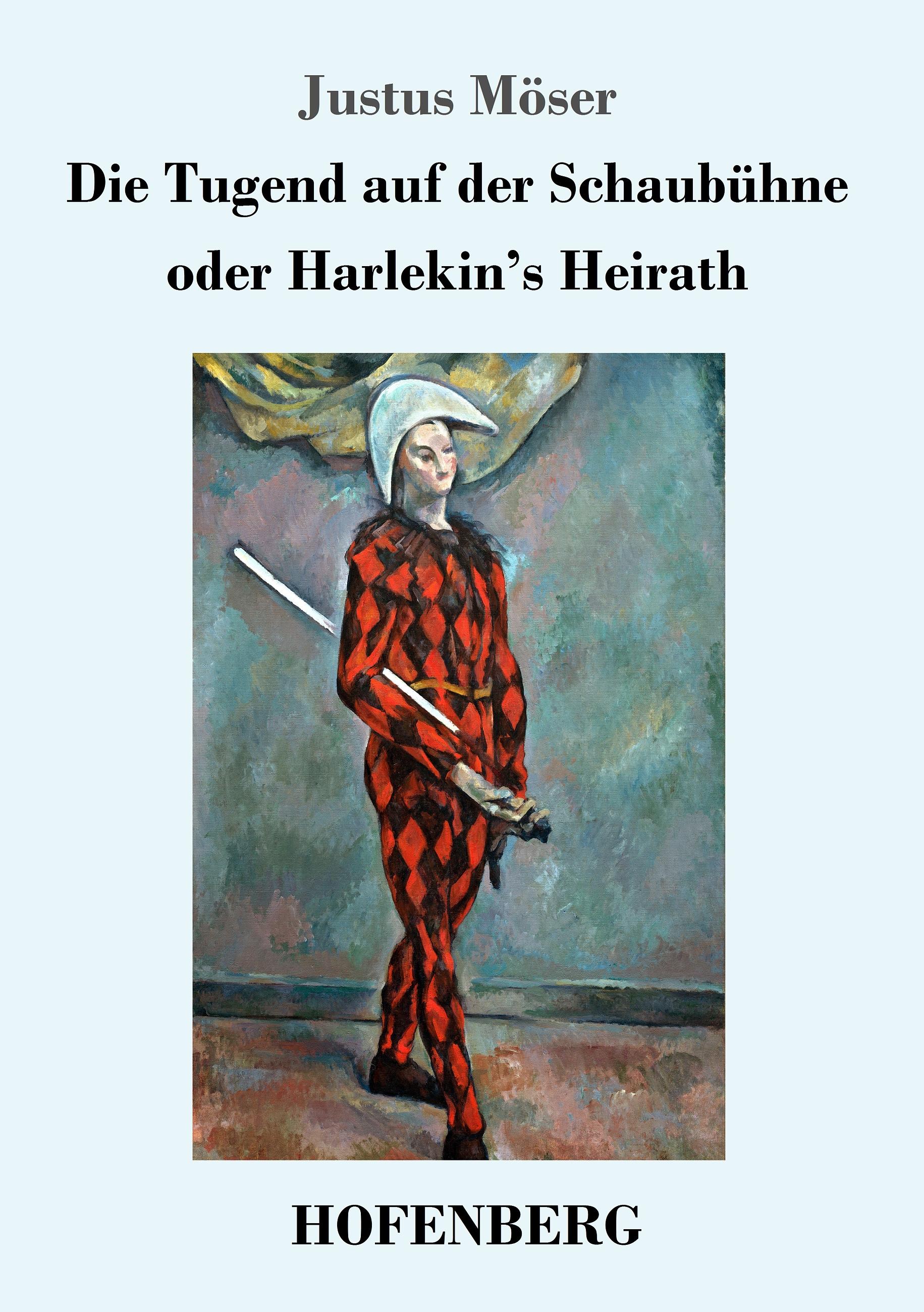 Vorderes Coverbild Die Tugend auf der Schaubühne oder Harlekin's Heirath