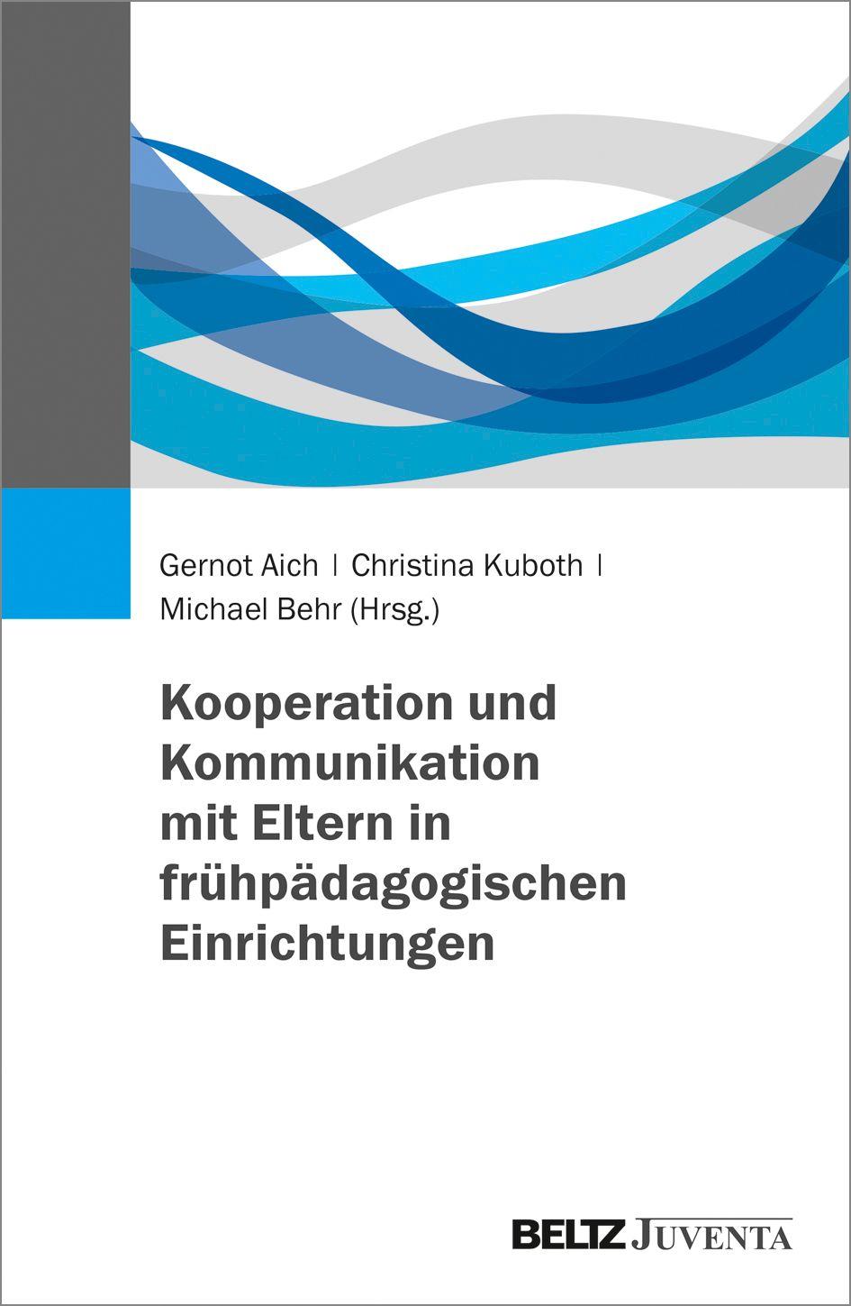Vorderes Coverbild Kooperation und Kommunikation mit Eltern in frühpädagogischen Einrichtungen