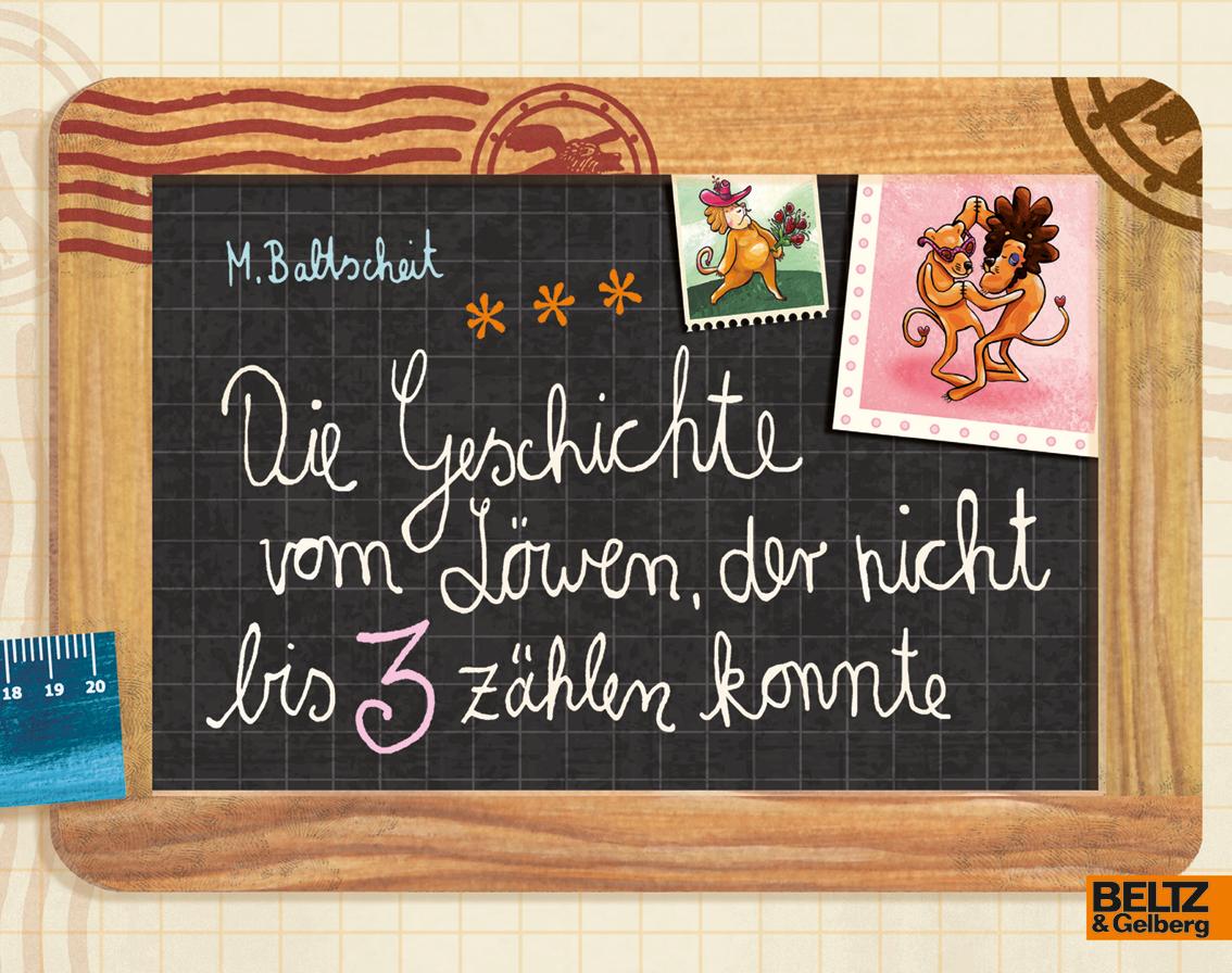 Vorderes Coverbild Die Geschichte vom Löwen, der nicht bis 3 zählen konnte