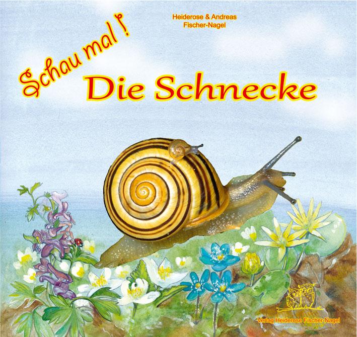 Vorderes Coverbild Schau mal! Die Schnecke