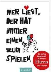 Vorderes Coverbild Wer liebt, der hat immer einen zum Spielen