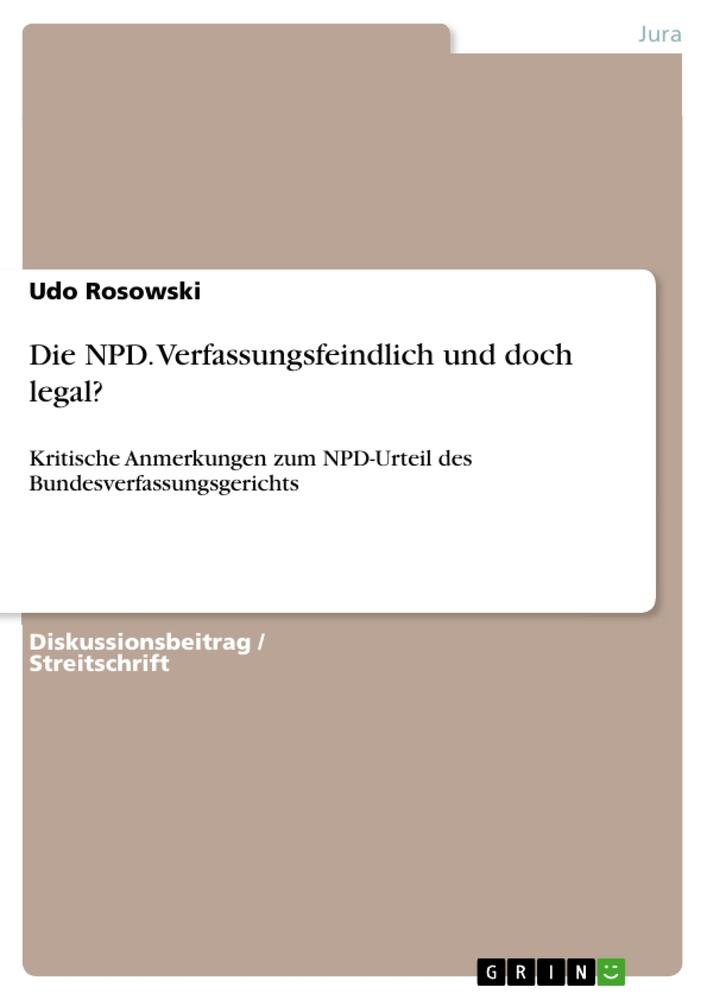 Vorderes Coverbild Die NPD. Verfassungsfeindlich und doch legal?