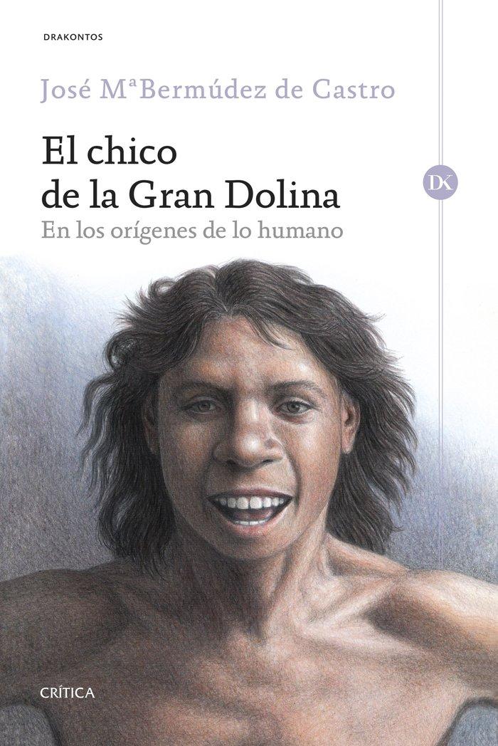 Vorderes Coverbild El chico de la Gran Dolina : en los orígenes de lo humano