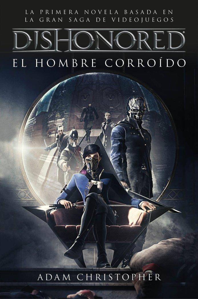 Vorderes Coverbild Dishonored 1. El hombre corroído