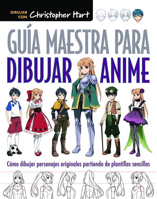 Vorderes Coverbild Guía maestra para dibujar anime : cómo dibujar personajes originales partiendo de plantillas sencillas