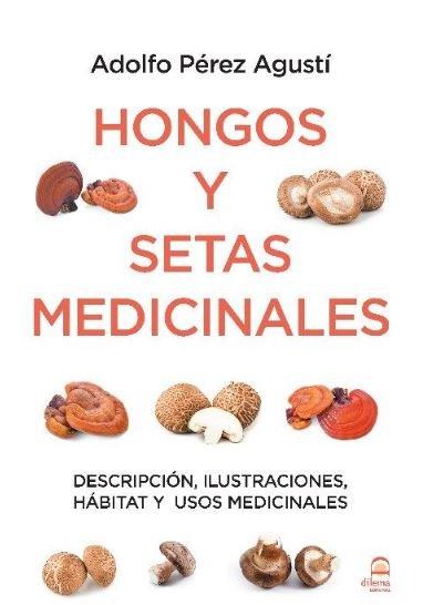 Vorderes Coverbild Hongos y setas medicinales : descripción, ilustraciones, hábitat y usos medicinales