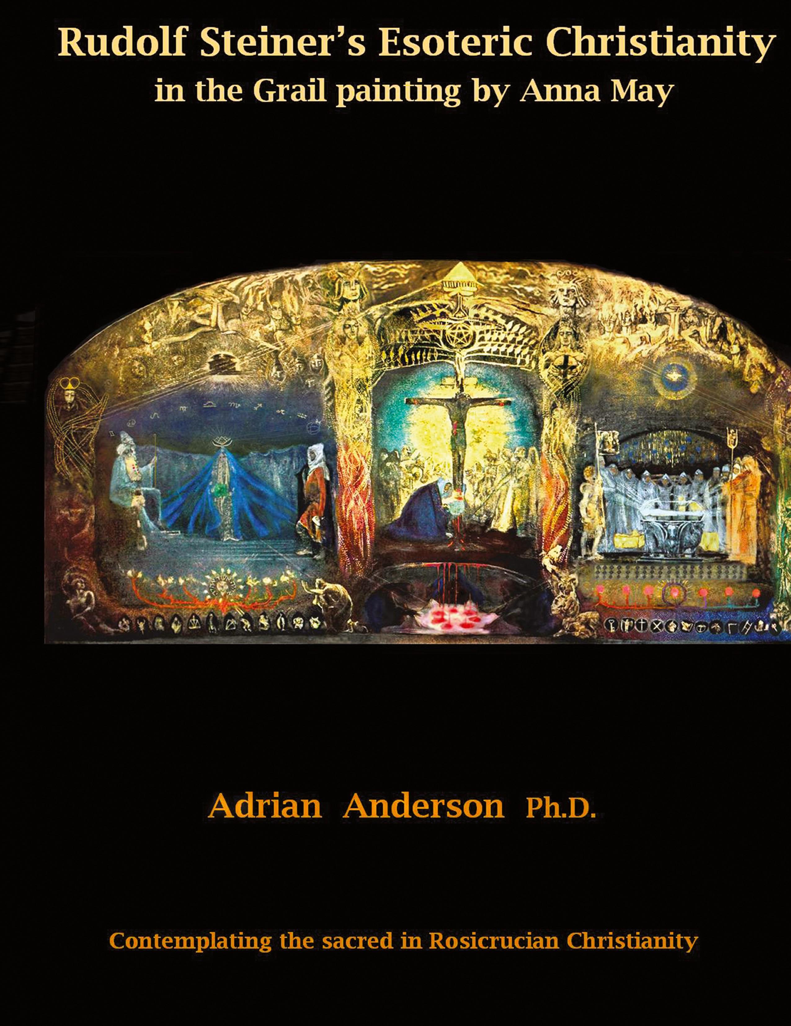 Vorderes Coverbild Rudolf Steiner's Esoteric Christianity in the Grail painting by Anna May