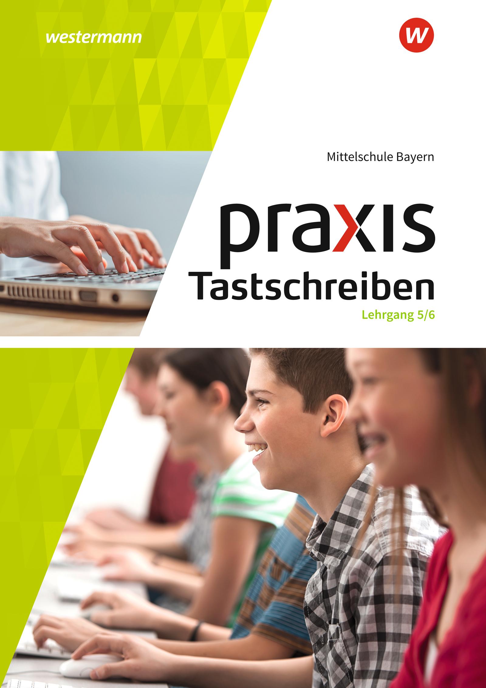 Vorderes Coverbild Praxis Tastschreiben 5. - 6. Schuljahr. Mittelschulen. Bayern