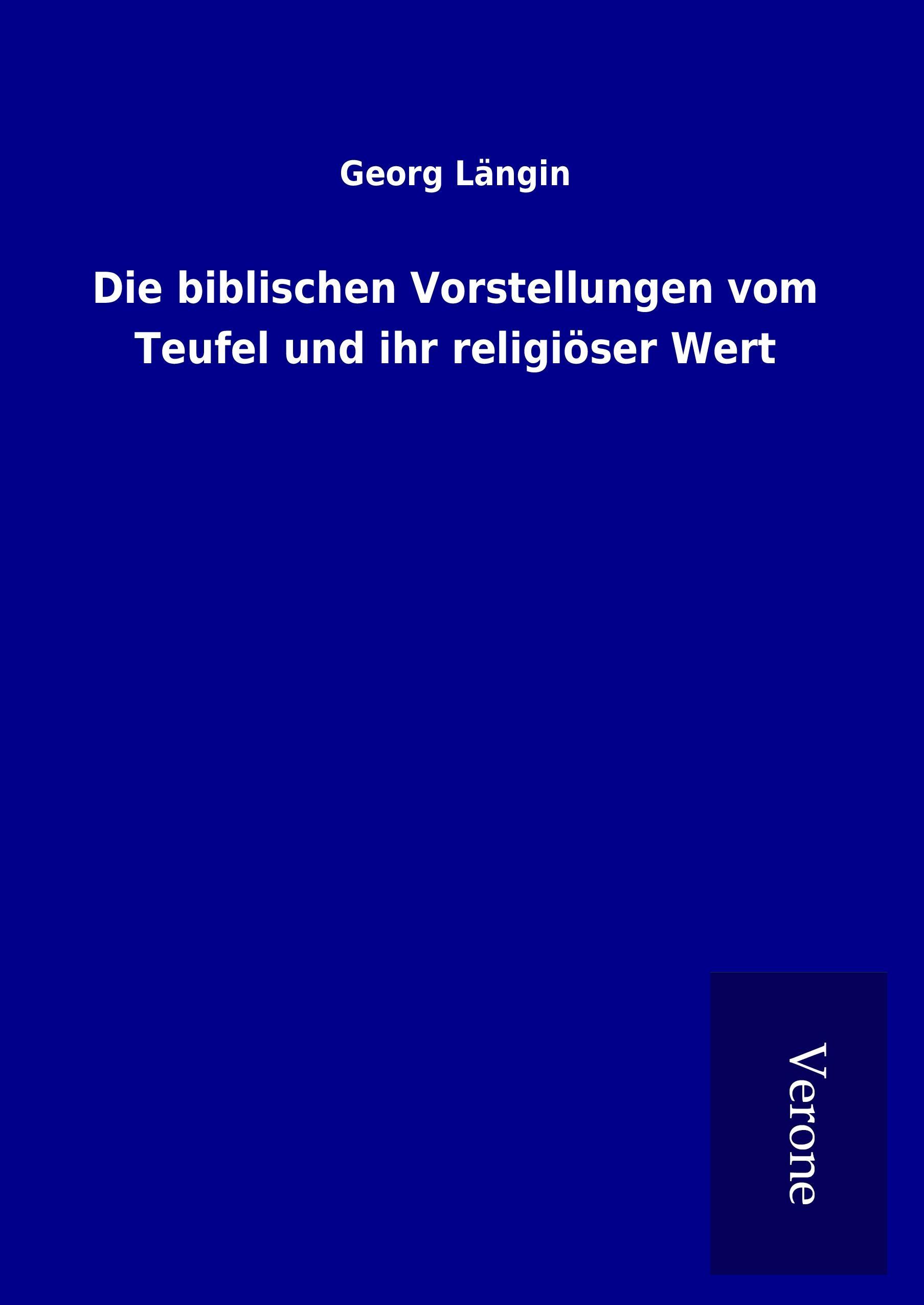 Vorderes Coverbild Die biblischen Vorstellungen vom Teufel und ihr religiöser Wert