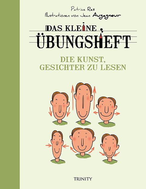 Vorderes Coverbild Das kleine Übungsheft - Die Kunst, Gesichter zu lesen
