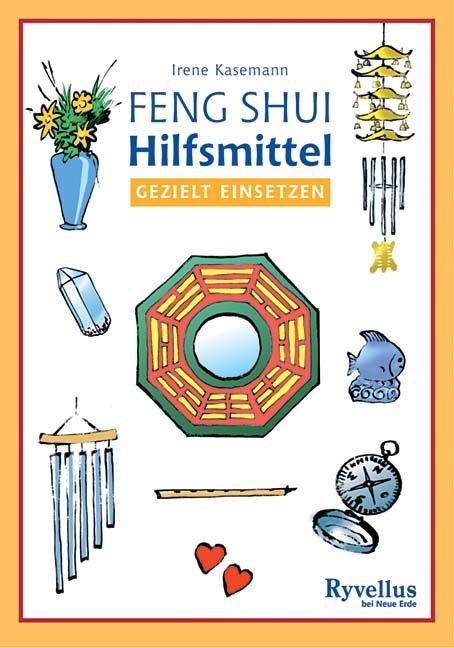 Vorderes Coverbild Feng Shui Hilfsmittel gezielt einsetzen
