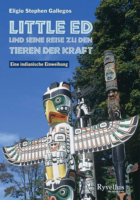 Vorderes Coverbild Little Ed und seine Reise zu den Tieren der Kraft