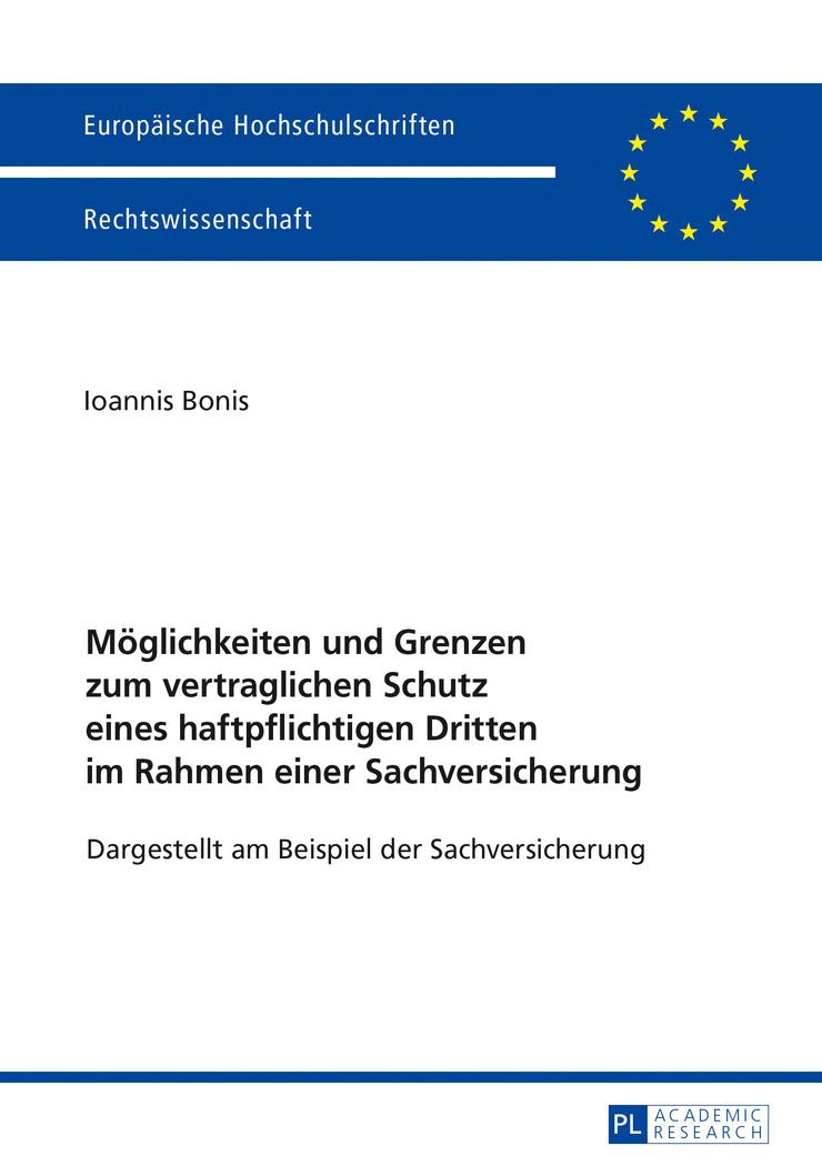 Vorderes Coverbild Möglichkeiten und Grenzen zum vertraglichen Schutz eines haftpflichtigen Dritten im Rahmen einer Sachversicherung