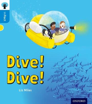 Vorderes Coverbild Oxford Reading Tree inFact: Oxford Level 3: Dive! Dive!
