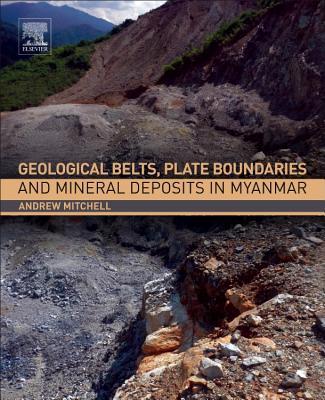 Vorderes Coverbild Geological Belts, Plate Boundaries, and Mineral Deposits in Myanmar