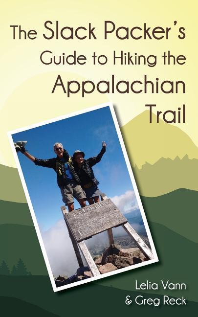 Vorderes Coverbild The Slack Packer's Guide to Hiking the Appalachian Trail