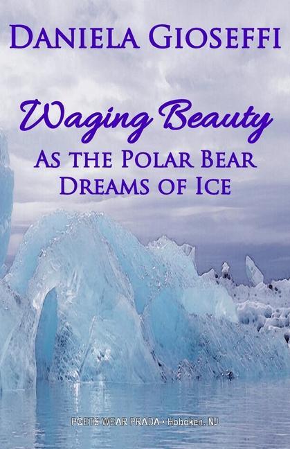 Vorderes Coverbild Waging Beauty: As the Polar Bear Dreams of Ice