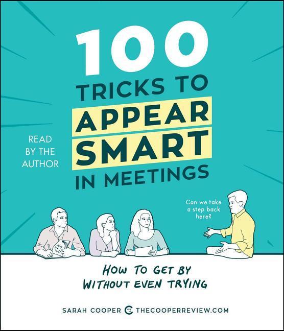 Vorderes Coverbild 100 Tricks to Appear Smart in Meetings: How to Get by Without Even Trying