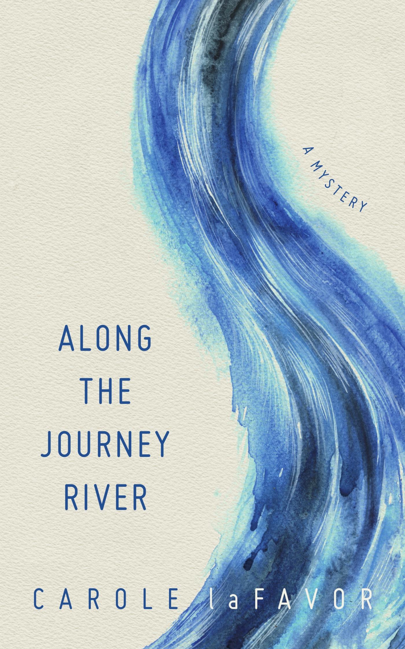 Vorderes Coverbild Along the Journey River: A Mystery