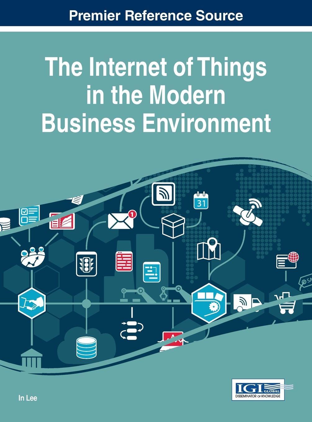 Vorderes Coverbild The Internet of Things in the Modern Business Environment