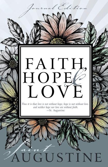 Vorderes Coverbild Faith, Hope, and Love (Journal Edition)