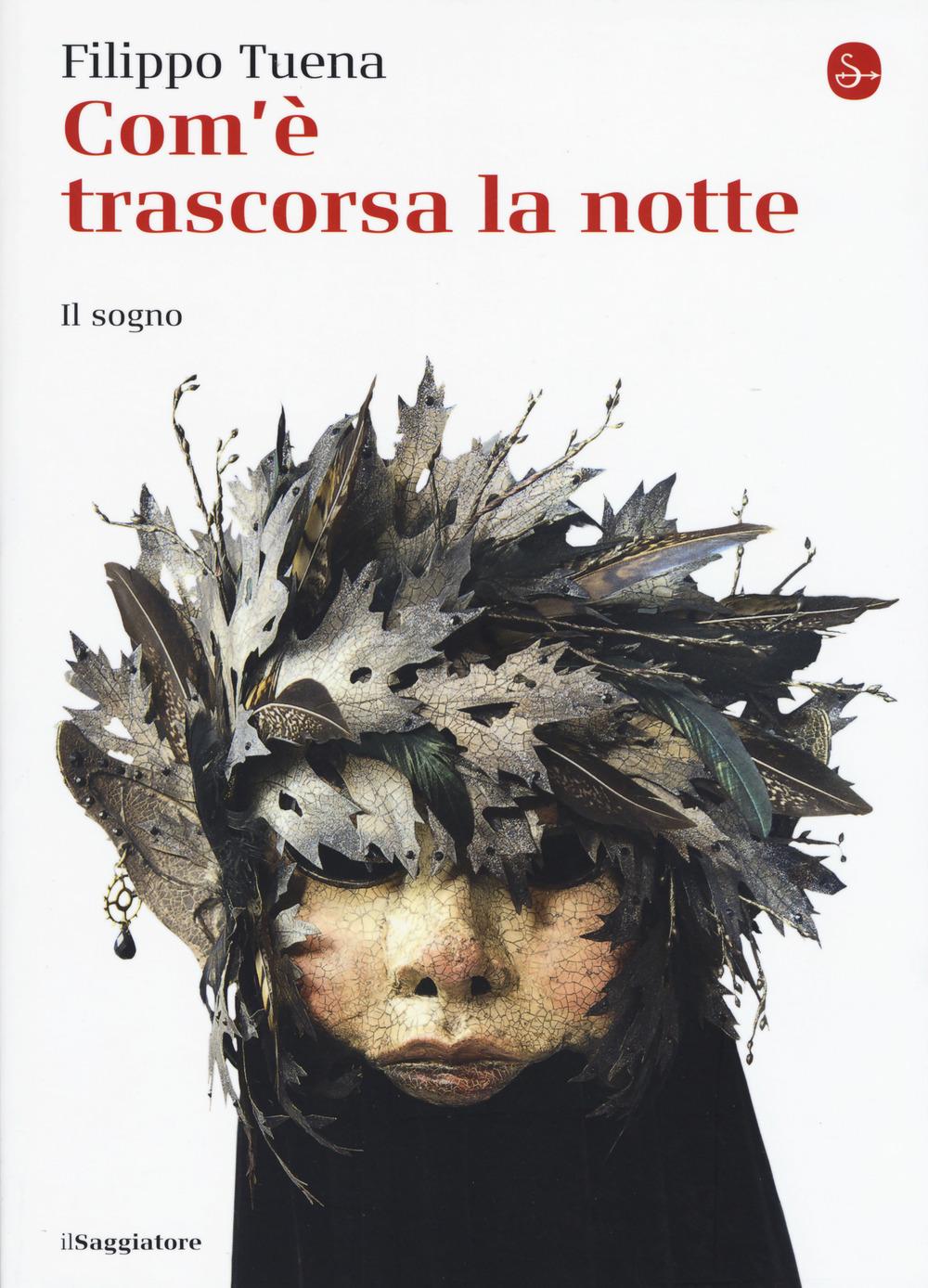 Vorderes Coverbild Com'è trascorsa la notte. Il sogno
