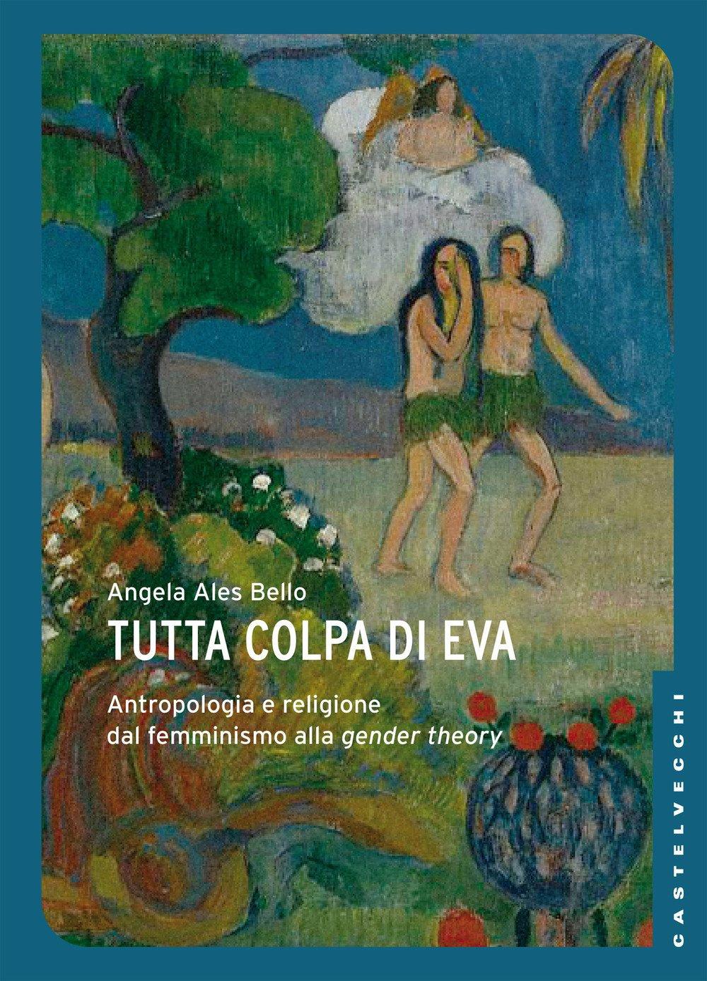 Vorderes Coverbild Tutta colpa di Eva. Antropologia e religione dal femminismo alla gender theory