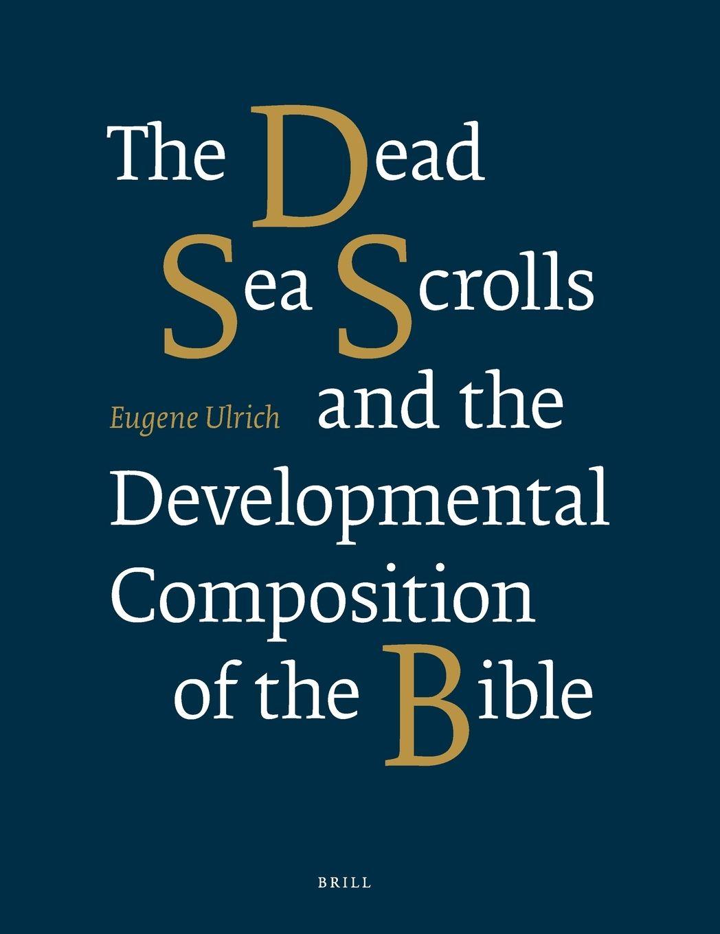 Vorderes Coverbild The Dead Sea Scrolls and the Developmental Composition of the Bible