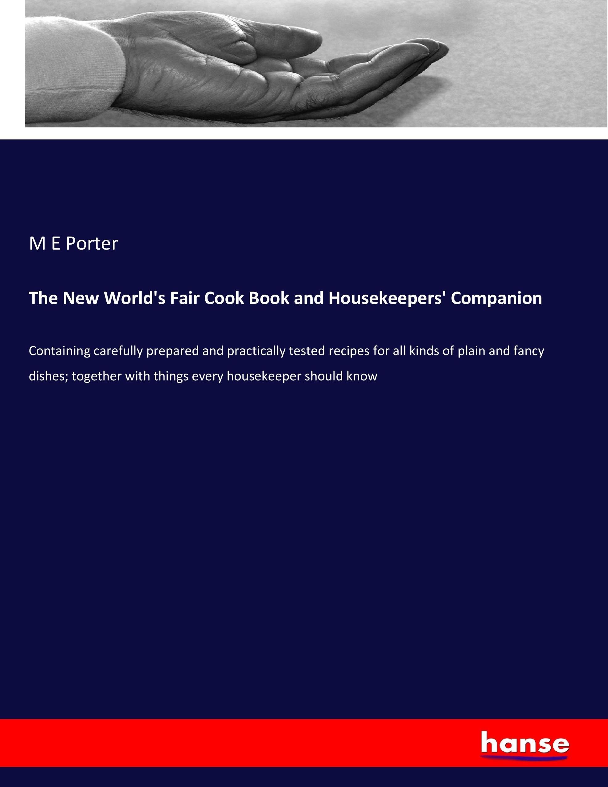 Vorderes Coverbild The New World's Fair Cook Book and Housekeepers' Companion