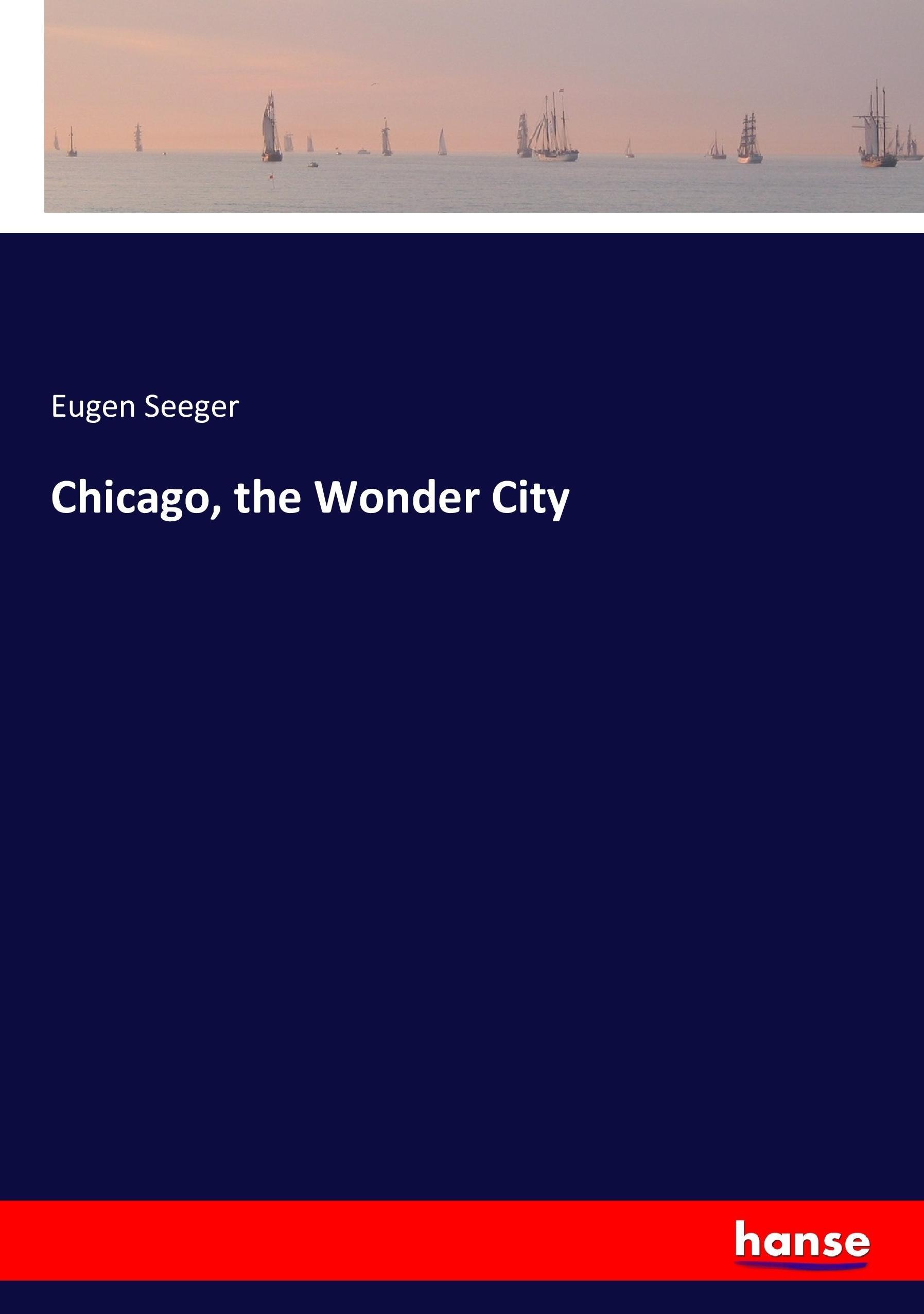 Vorderes Coverbild Chicago, the Wonder City