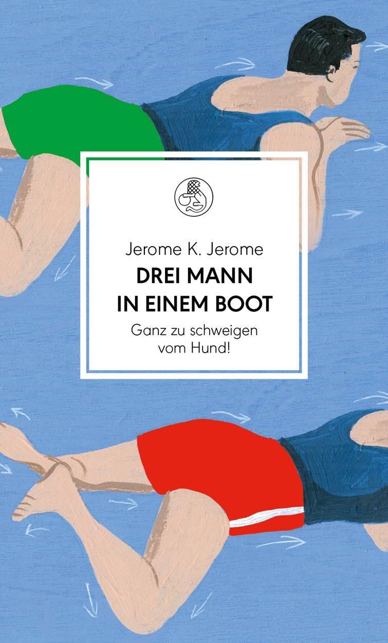 Vorderes Coverbild Drei Mann in einem Boot. Ganz zu schweigen vom Hund!