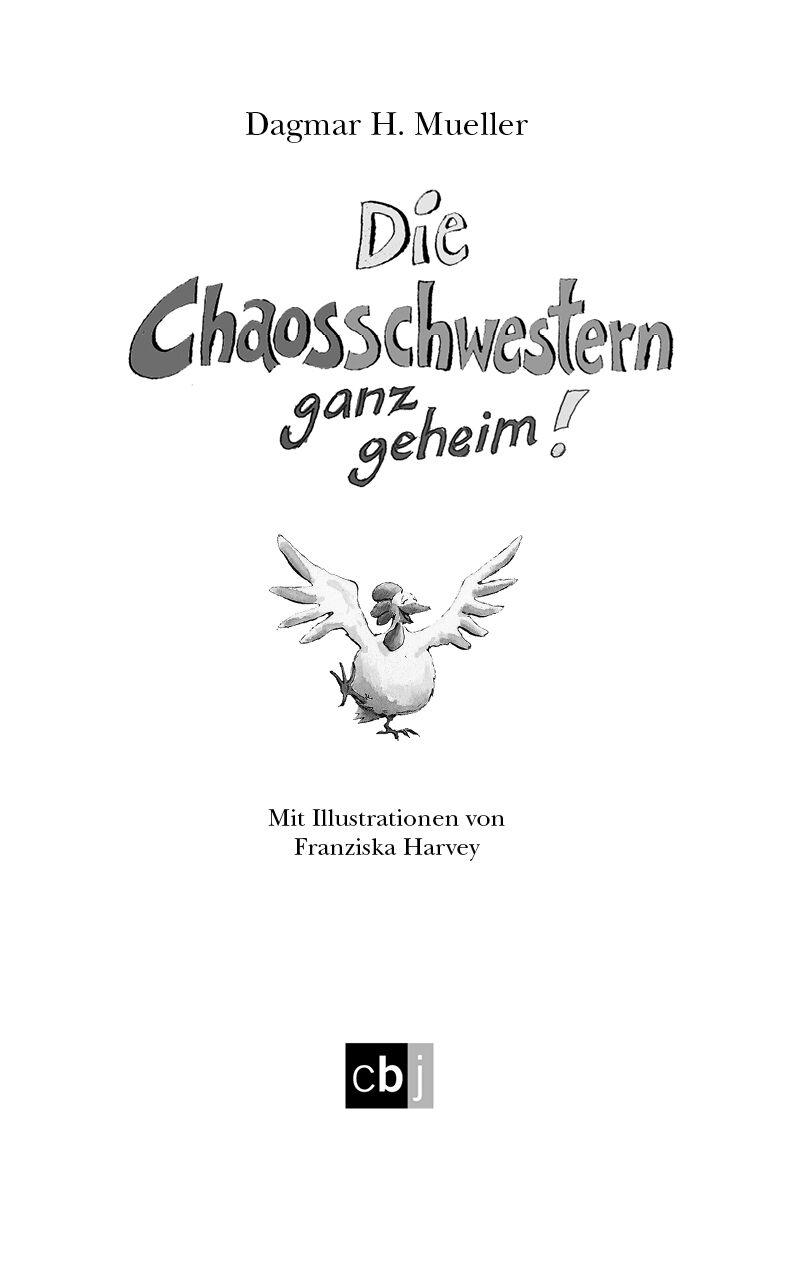 Beispielinhalt (Bild) Die Chaosschwestern ganz geheim!