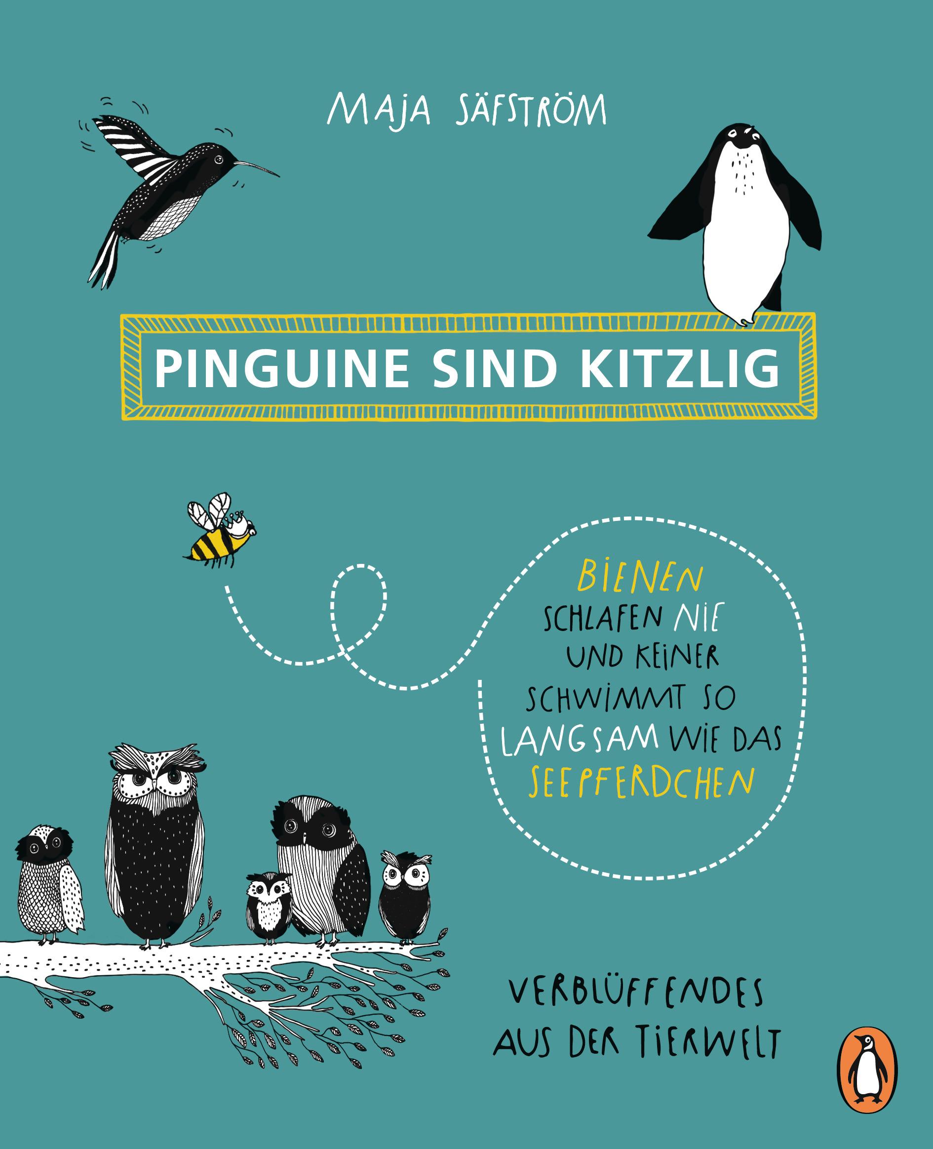 Vorderes Coverbild Pinguine sind kitzlig, Bienen schlafen nie, und keiner schwimmt so langsam wie das Seepferdchen