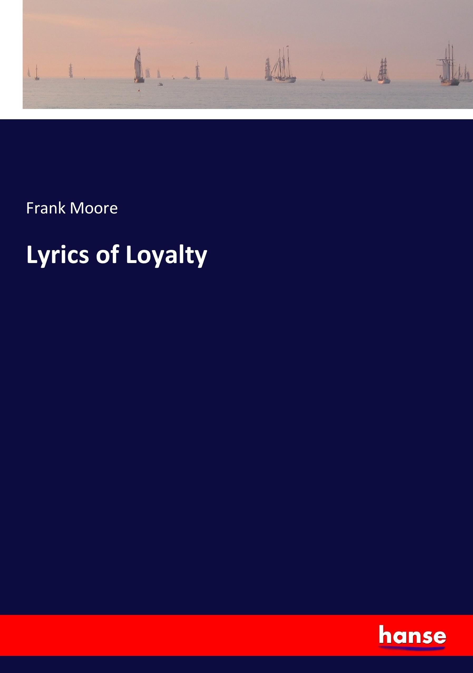 Vorderes Coverbild Lyrics of Loyalty