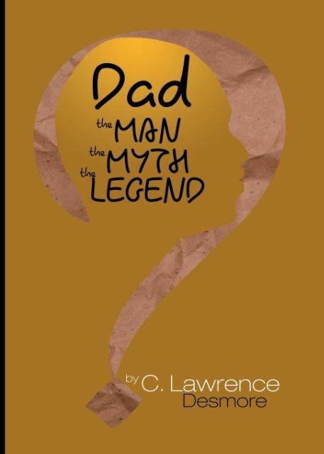 Vorderes Coverbild Dad, the Man, the Myth, the Legend