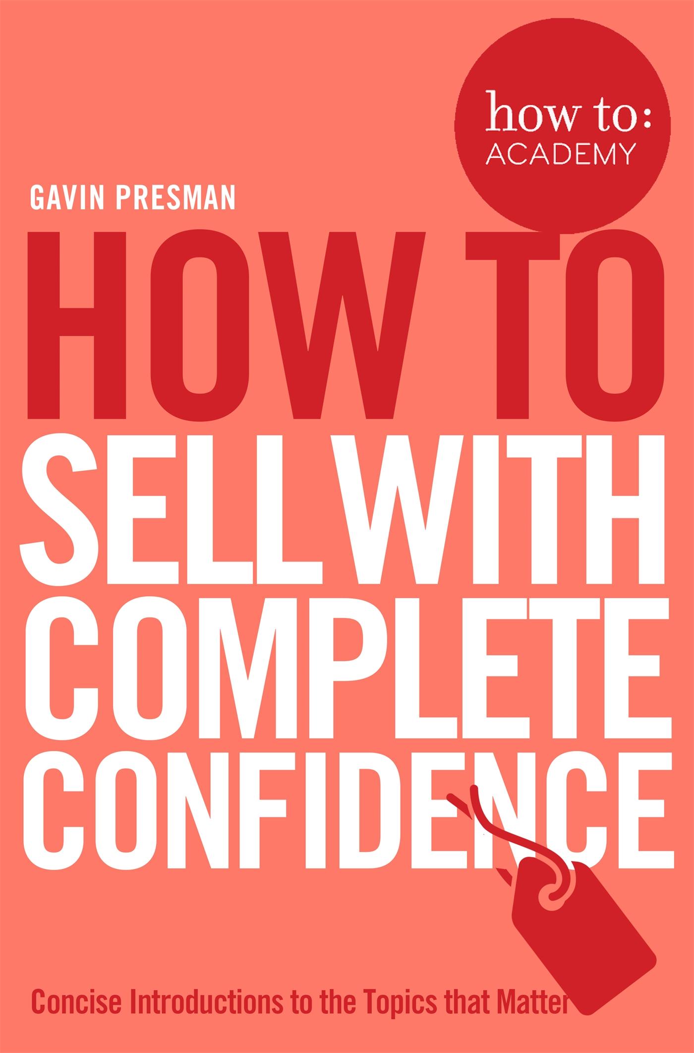 Vorderes Coverbild How To Sell With Complete Confidence